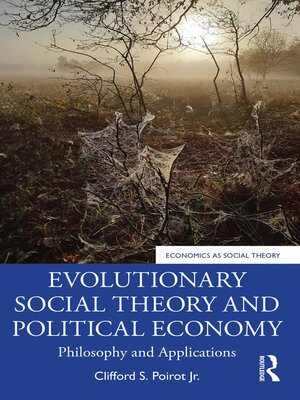 cover image of Evolutionary Social Theory and Political Economy